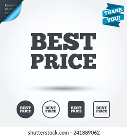 Best price sign icon. Special offer symbol. Circle and square buttons. Flat design set. Thank you ribbon. Vector