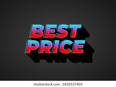 Best Price. Text effect design in 3D look with eye catching color
