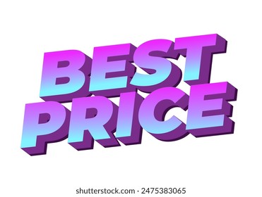 Best price. Text effect design in 3D style with good colors