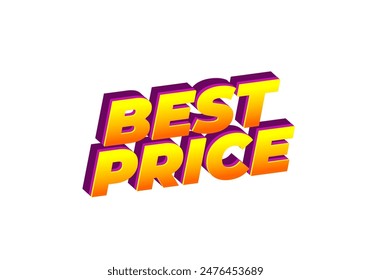 Best Price. Text effect design in 3D look with eye catching color