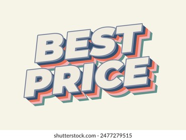 Best price. Text effect design in 3D style with good colors