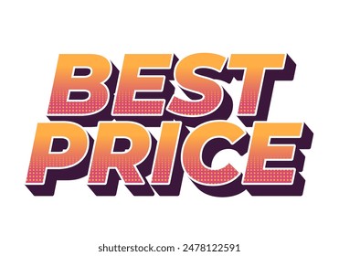 Best price. Text effect design in 3D style with good colors