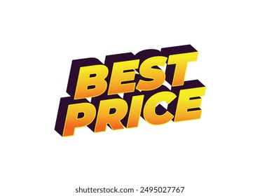 Best Price. Text effect design in 3D look with eye catching color