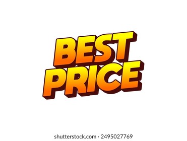 Best Price. Text effect design in 3D look with eye catching color