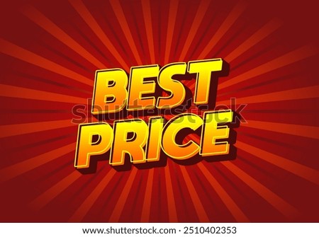 Best Price. Text effect design in 3D look with eye catching color