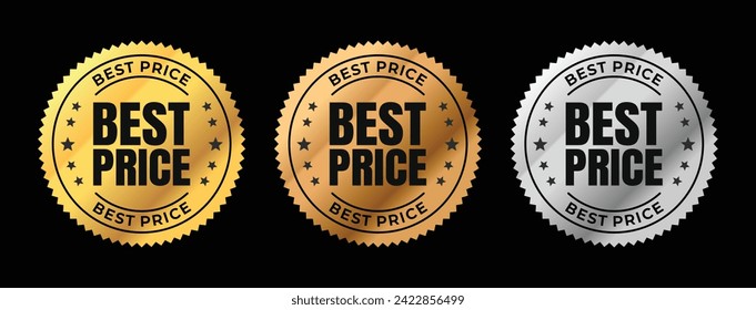 Best price vector badges. Luxury black gold, bronze, silver labels. For icon, logo, sign, seal, symbol, stamp, sticker. Vector illustration