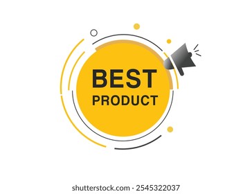 Best product banner label icon loudspeaker flat design element. Vector sign.