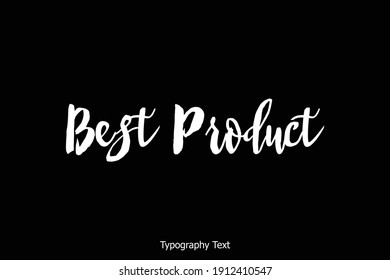 Best Product Bold Typescript Typography Text Inscription  
