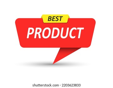 BEST PRODUCT. Vector banner, pointer, sticker, label or speech bubble. Template for websites, applications and creative ideas. Vector design