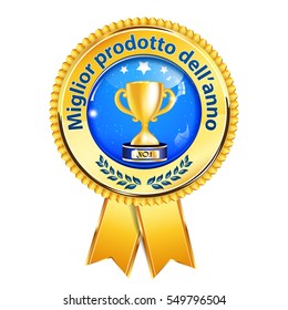 The best product of the year (Miglior Prodotto dell'Anno) - Italian business award ribbon with Champions cup
