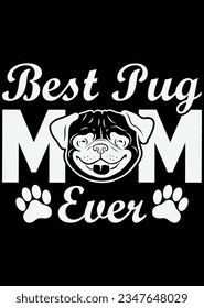 Best Pug Mom Ever eps cut file for cutting machine