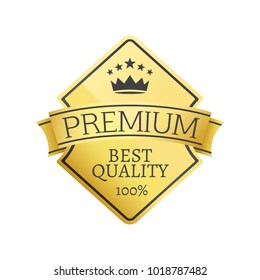 Best quality 100% golden label premium choice emblem crowned by stars and crown, guarantee certificate of good product isolated on white background