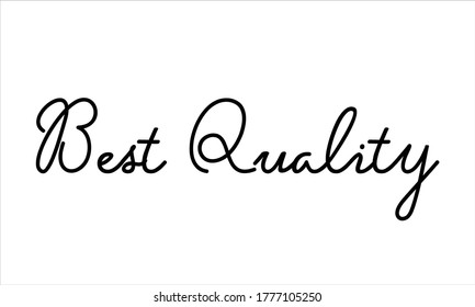 Best Quality Hand written Typography Black script text lettering and Calligraphy phrase isolated on the White background