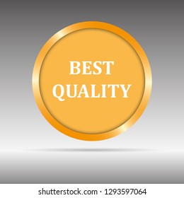 Best quality icon. Vector illustration of shiny circular web button.