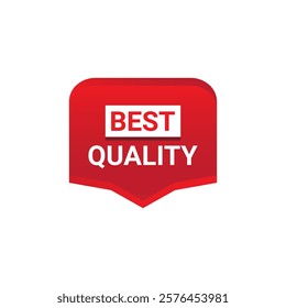 BEST QUALITY Label, Sticker, Banner, tag, for advertising, promotion, retail, website, graphic design project, app design or online store. Vector design element.