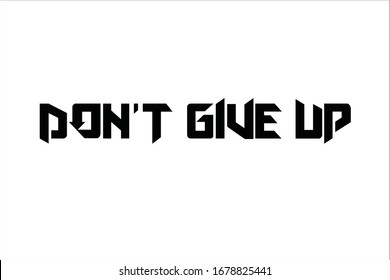 Best quote. Do not give up.