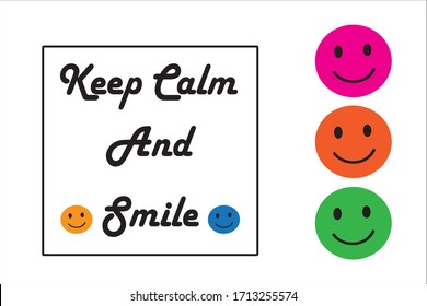 Best quote. Keep calm and smile for inspirational and success.