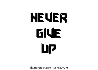 Best quote. Never give up.