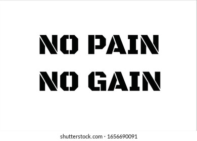 Best quote. No pain no gain for positive, motivation and success.