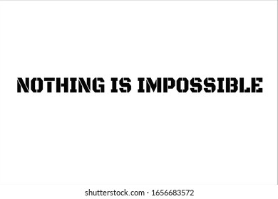 Best quote. Nothing is impossible for positive, motivation and success.