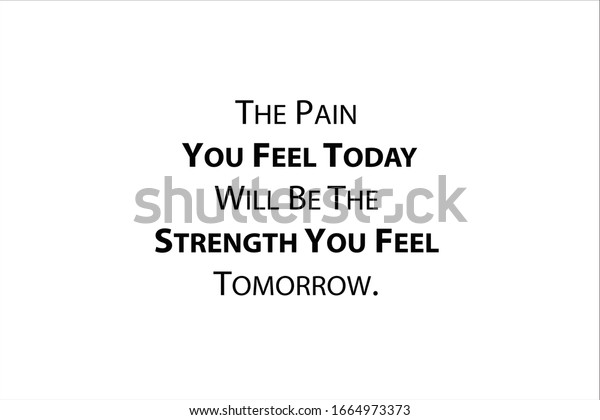 Best Quote Pain You Feel Today Stock Vector (Royalty Free) 1664973373