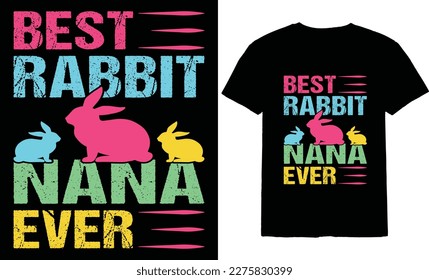 Best Rabbit nana ever T-Shirt Design