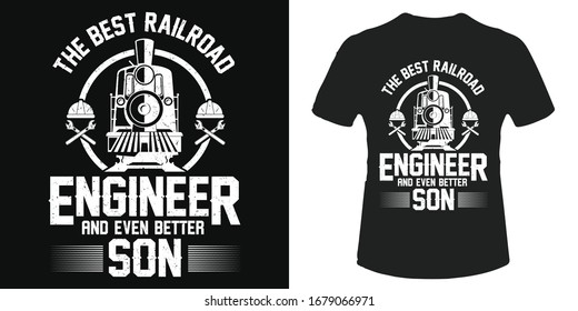 I am the best railroad engineer t-shirt and poster vector design template. With train or locomotive vector. Tee for son. Can be used as label too.