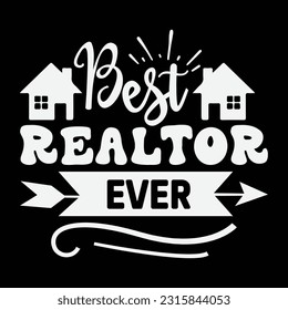 best realtor ever svg, Realtor SVG Design, Realtor quotes design