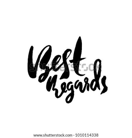 Best Regards. Hand drawn modern dry brush lettering. Handwritten calligraphy card. Vector illustration.