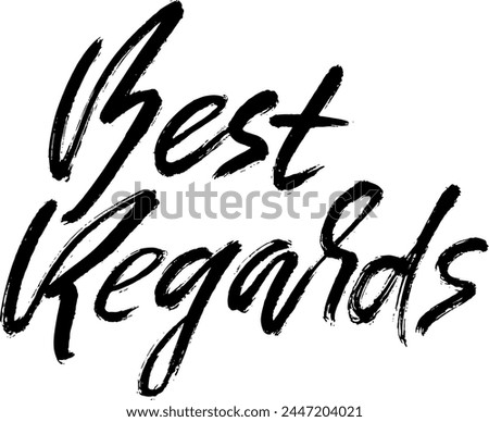 Best Regards. Hand Drawn Modern Dry Brush Lettering.
