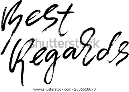 Best Regards Hand Drawn Modern Dry Brush Lettering