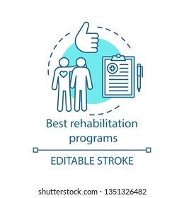 Best rehabilitation programs concept icon. Patient help. Medical volunteering. Psychological care. Nursing service idea thin line illustration. Vector isolated outline drawing. Editable stroke