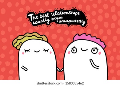 The best relationships usually begin unexpectedly hand drawn vector illustration in cartoon comic style couple together valentines card