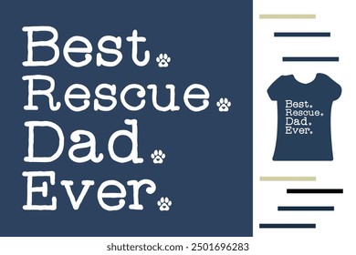 Best rescue dad ever t shirt design