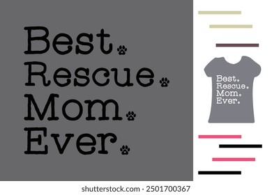 Best rescue mom ever t shirt design