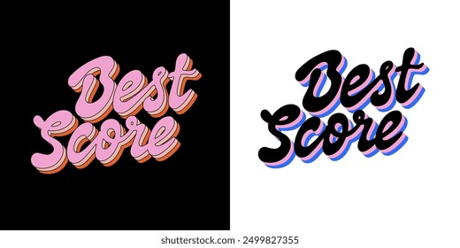 Best score handwritten text. Vector lettering design to celebrate sport and game achievement, victory, getting trophy. Funky badge for winner and champion. Accomplishment sticker