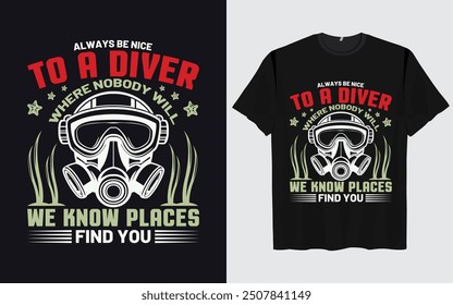 Best scuba diving t shirt design retro vintage Scuba Diving quotes design, vector, illustration,