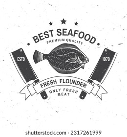 Best seafood. Fresh Alaska sole or flounder. Vector illustration. For seafood emblem, sign, patch, shirt, menu restaurants, fish markets, stores. Vintage monochrome label sticker with Alaska sole or