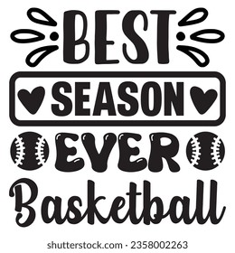 Best Season Ever Basketball t-shirt design vector file