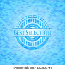 Best Selection realistic light blue emblem. Mosaic background