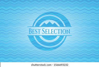 Best Selection water wave concept badge. Vector Illustration. Detailed.