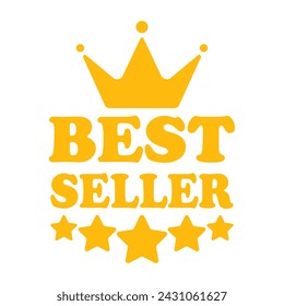 Best seller banner. Golden logo design. Stars, crown, sale, sell, announcement, advertisement, promotion, discount, product, must have, top, choice, badge, price, quality. Vector illustration