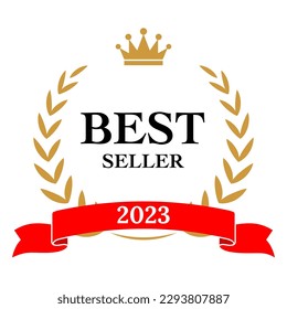 Best seller emblem, badge with wreath of laurel leaves frame, golden crown and 2023 text on red ribbon vector illustration. Bestseller premium label template, trophy for winner with top sales