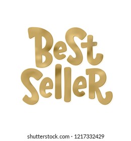 Best Seller gold text label. Bestseller golden word. Design element for cover books, products pack. Hand drawn lettering best seller symbol comic cartoon style for print. Isolated on white background