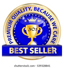 Best seller, Premium quality, because we care - luxurious icon / sticker / stamp for retail industry. Contains a golden champions cup in the middle. Business icon
