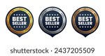 Best seller, best quality product vector badges. Luxury gold, silver, bronze, dark and gold circle labels. For icon, logo, sign, seal, symbol, stamp, sticker. Vector illustration