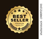 Best seller sticker label, gold badge with Stars and Golden laurel wreath Decoration vector isolated fit for mark ,Premium Quality text product, for use to book cover label or your product the Best