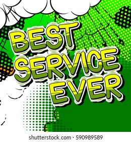 Best Service Ever - Comic book style word.
