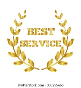 Best service. Laurel wreath. Vector illustration. First place. Winner