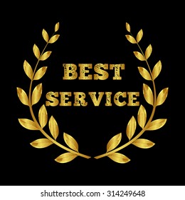 Best service. Laurel wreath. Vector illustration. First place. Winner